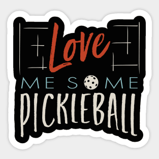 Love Me Some Pickleball Sticker